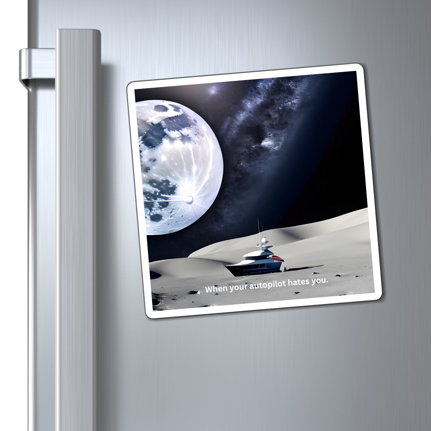 Funny Nautical Refrigerator Magnets, When Your Autopilot Hates You, Boat Magnet, Gift For Skipper, Boating Humor