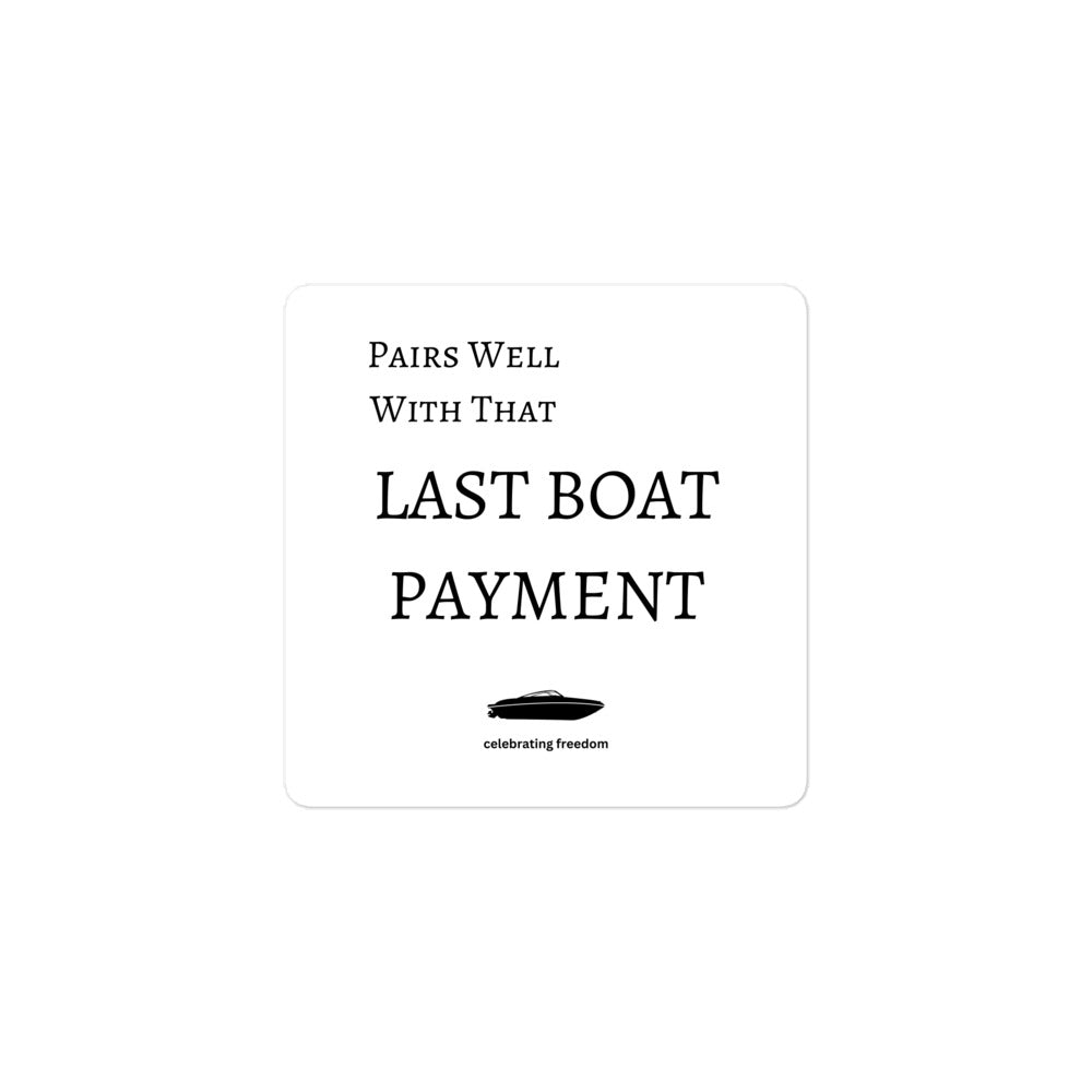 Wine Labels, Bubble-free stickers, Pair Well With That Last Boat Payment, Gift For Skipper