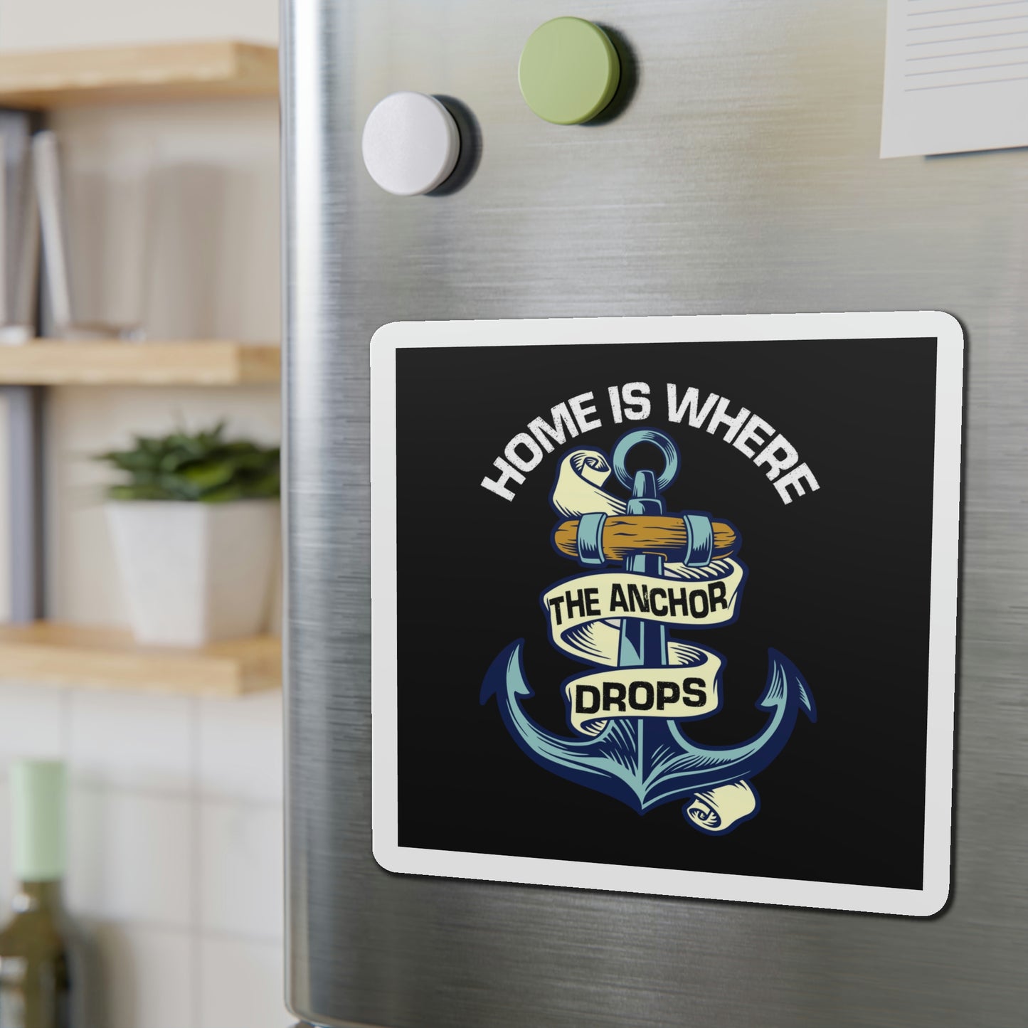 Nautical Refrigerator Magnets, Home Is Where The Anchor Drops, Boat Gift