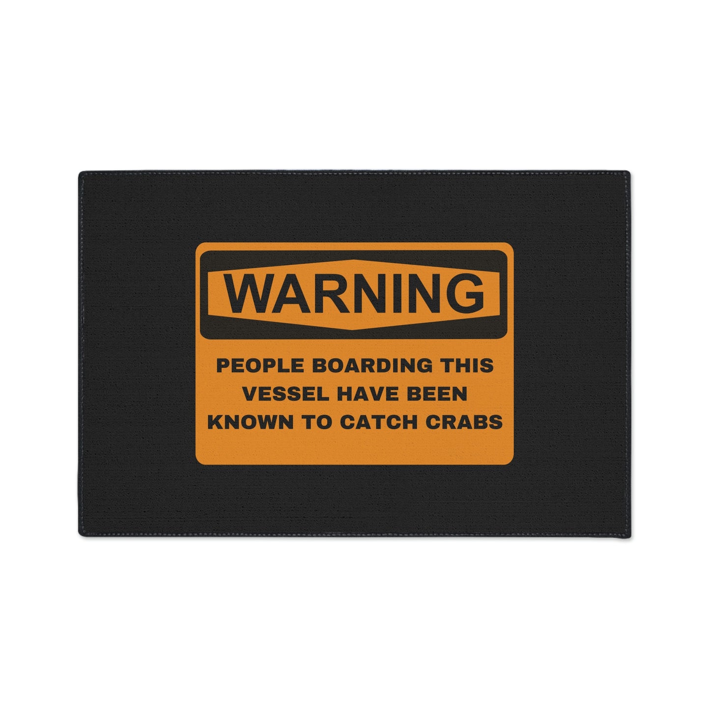 Funny Nautical Heavy Duty Floor Mat, Warning People Boarding This Vessel Have Been Known To Catch Crabs, Dock Mat
