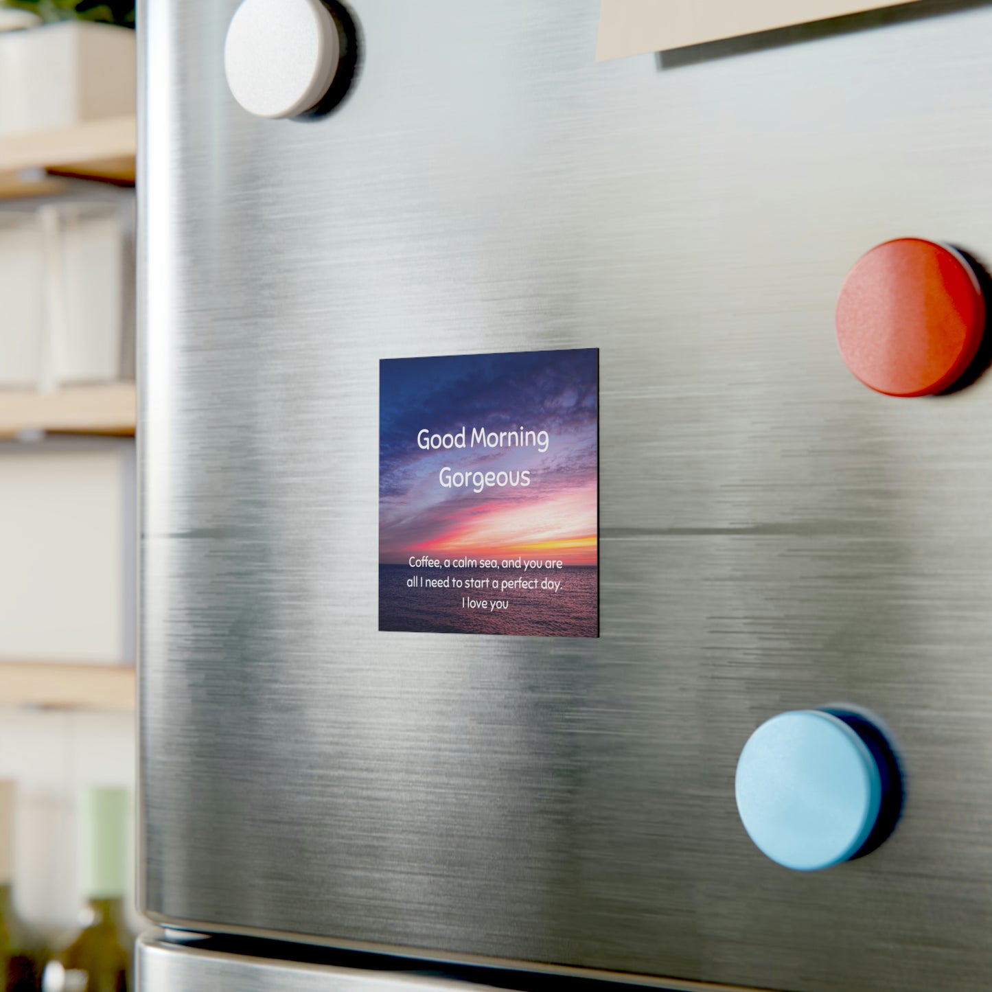 Nautical Love Note Square Refrigerator Magnet, Coffee A Calm Sea And You Are All I Need To Start A Perfect Day I Love You