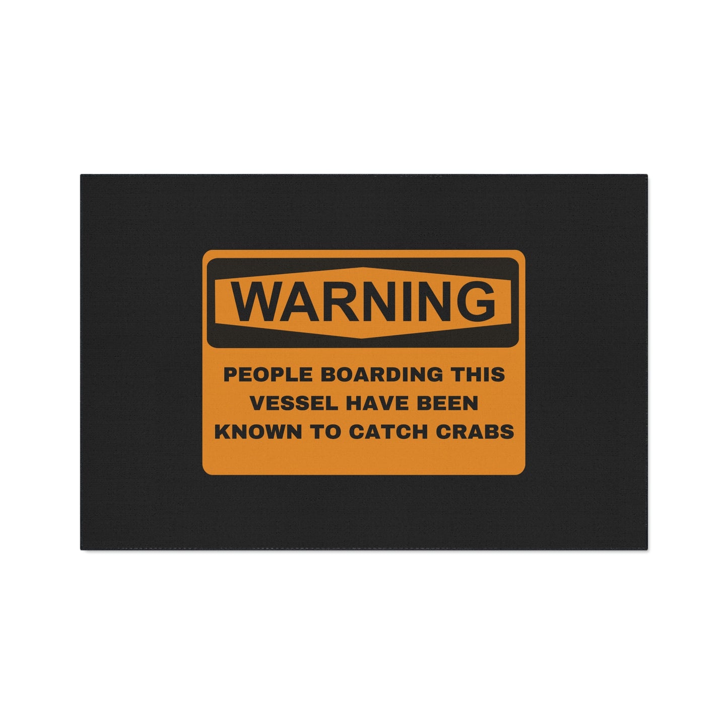 Funny Nautical Heavy Duty Floor Mat, Warning People Boarding This Vessel Have Been Known To Catch Crabs, Dock Mat