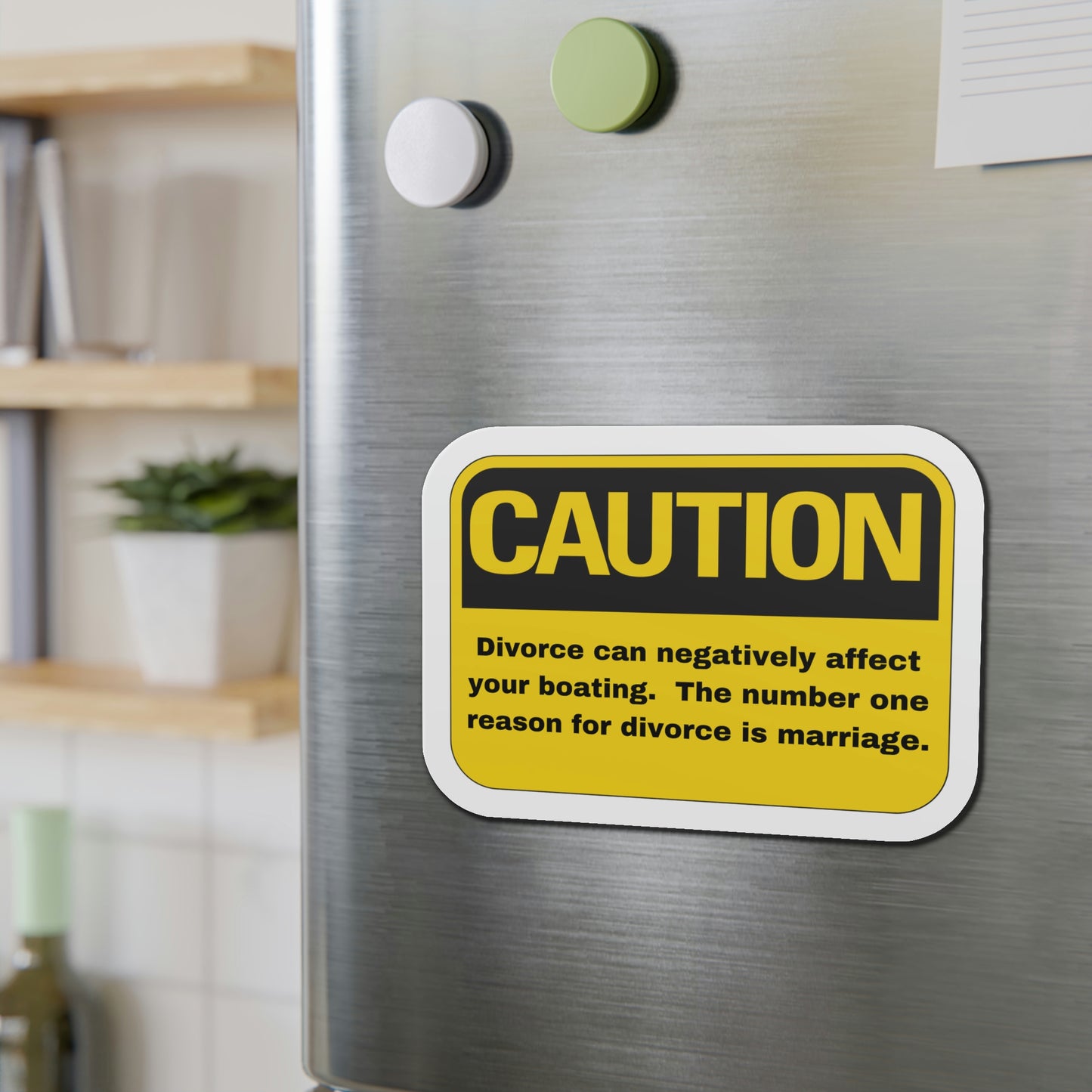 Warning For Boaters Funny Refrigerator Magnet, Warning Divorce can negatively affect your boating. The number reason for divorce is marriage.