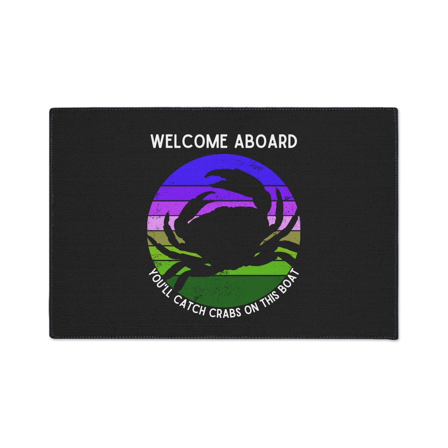 Funny Nautical Dock Mat, Welcome Aboard You'll Catch Crabs On This Boat, Crabbing Humor Floor Mat, Cockpit Mat, Boat Gift