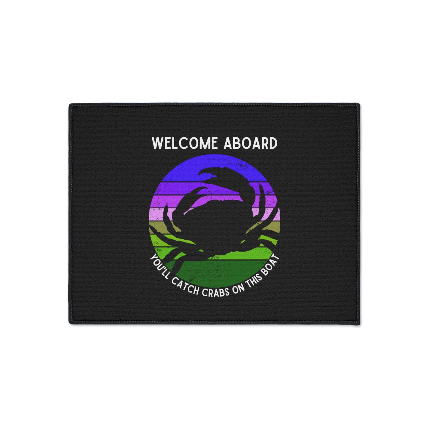 Funny Nautical Dock Mat, Welcome Aboard You'll Catch Crabs On This Boat, Crabbing Humor Floor Mat, Cockpit Mat, Boat Gift