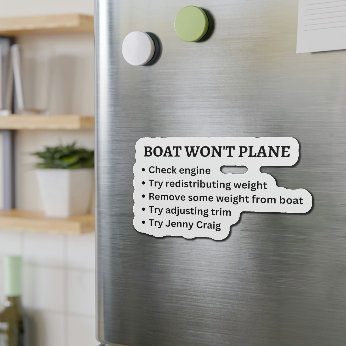 Funny Nautical Die-Cut Magnets, Boat Won't Plane...Try Jenny Craig
