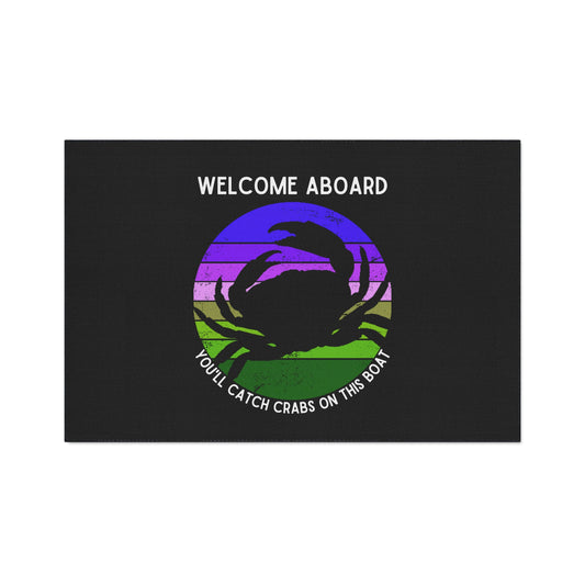 Funny Nautical Dock Mat, Welcome Aboard You'll Catch Crabs On This Boat, Crabbing Humor Floor Mat, Cockpit Mat, Boat Gift