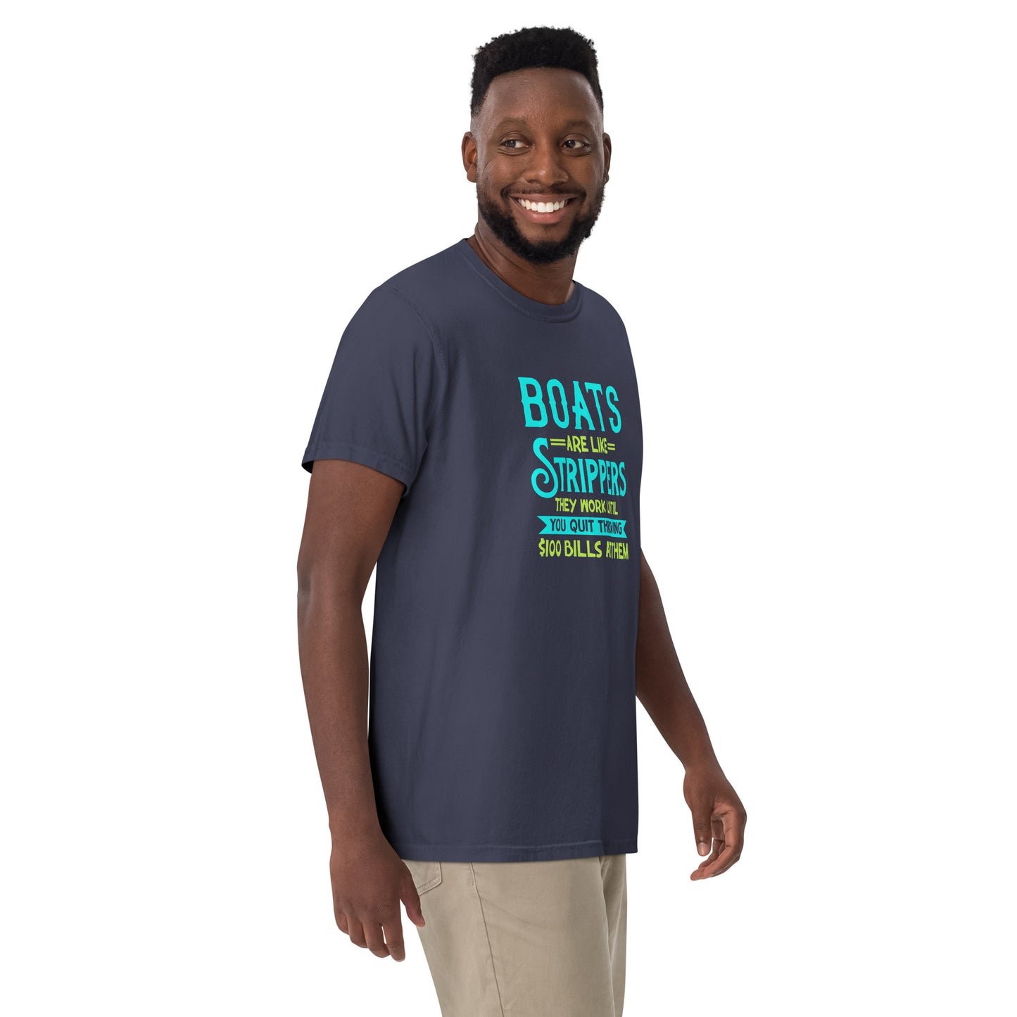 Boats Are Like Strippers... Men’s Funny garment-dyed heavyweight t-shirt, Boating Shirt