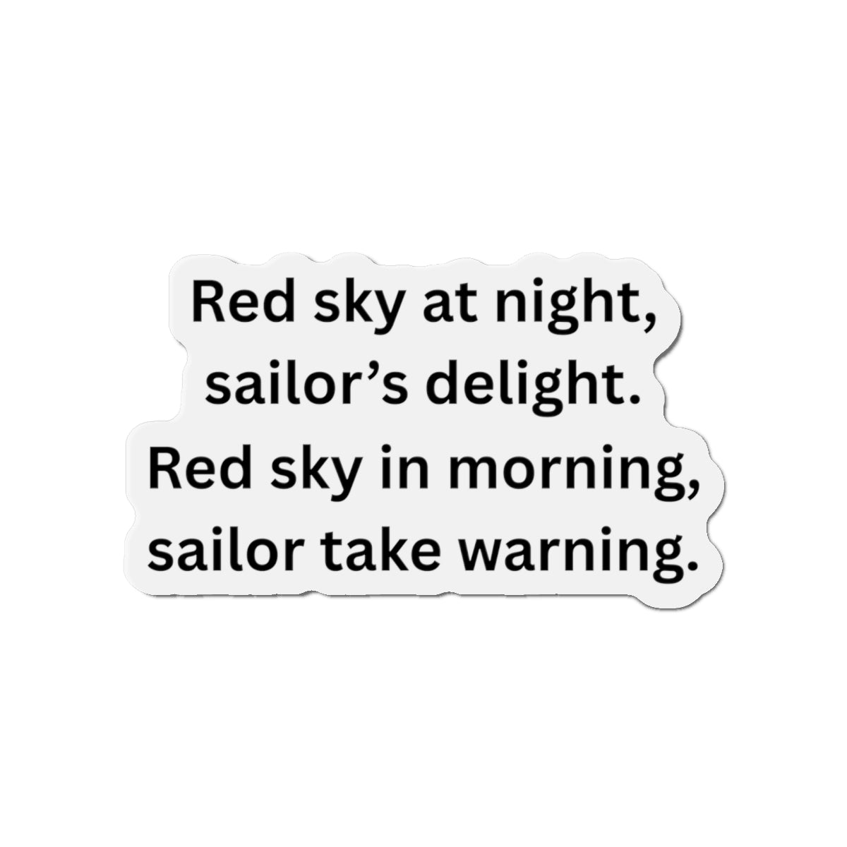 Die-Cut Magnet — “Red sky at night, sailor’s delight” Nautical Quote Magnet (A red sunset often means fair weather ahead.  A red sunrise can signal approaching bad weather.)