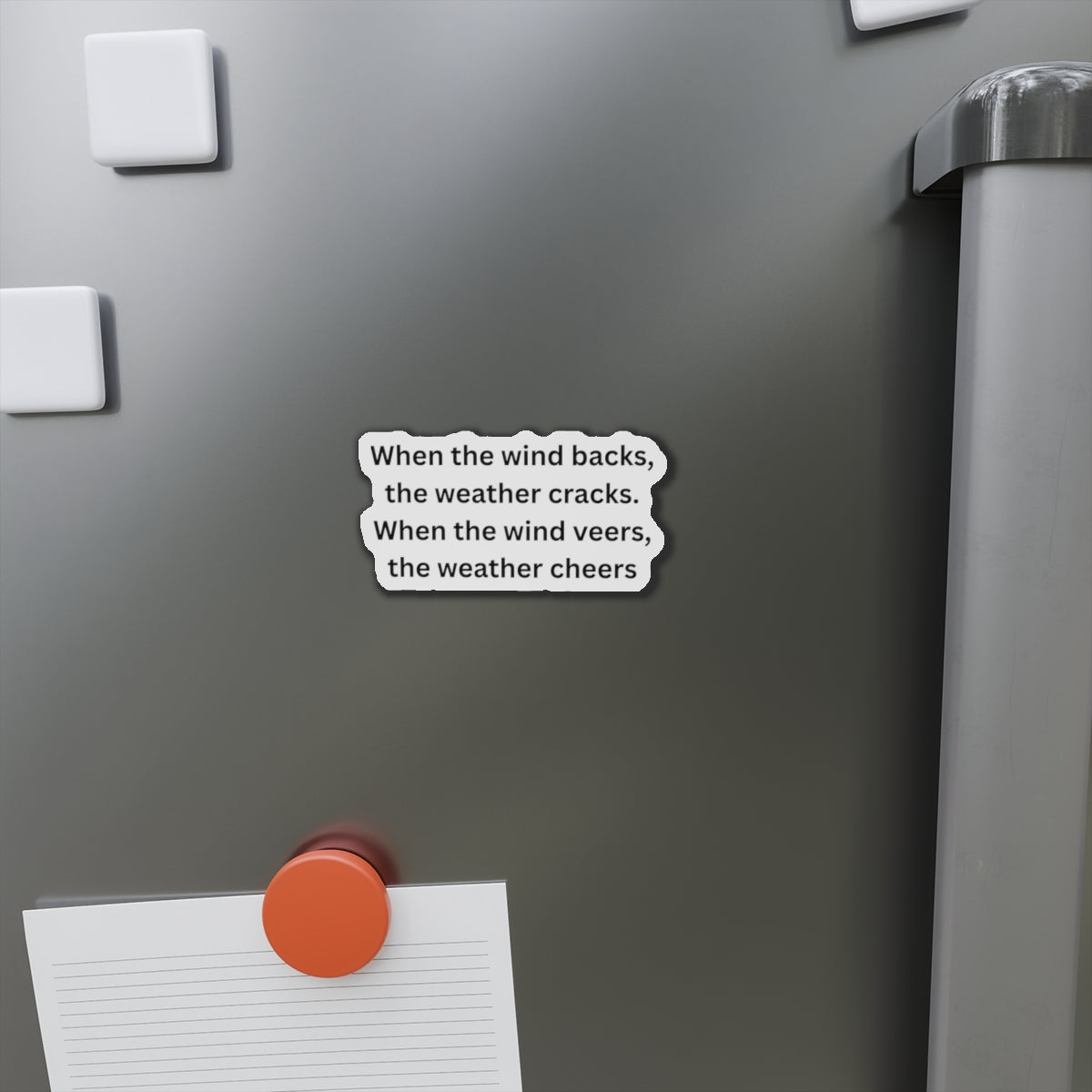 Die-Cut Magnet — Weather Saying "When the wind backs, the weather cracks", Nautical Gift idea, Weather Wisdom Collection