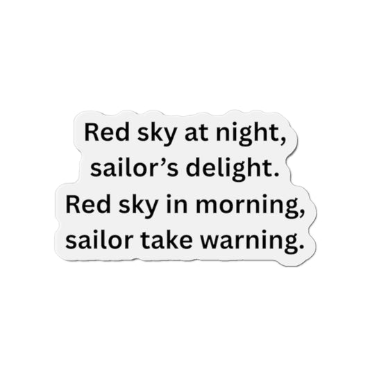 Die-Cut Magnet — “Red sky at night, sailor’s delight” Nautical Quote Magnet (A red sunset often means fair weather ahead.  A red sunrise can signal approaching bad weather.)