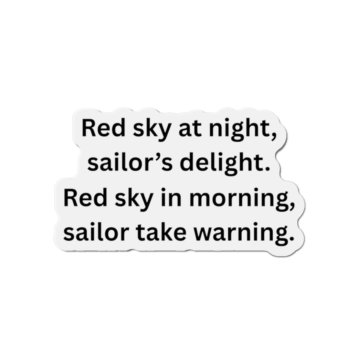 Die-Cut Magnet — “Red sky at night, sailor’s delight” Nautical Quote Magnet (A red sunset often means fair weather ahead.  A red sunrise can signal approaching bad weather.)
