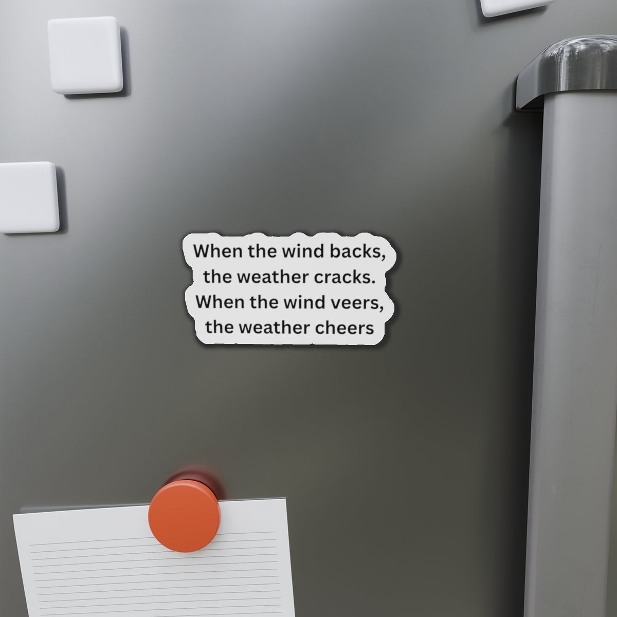 Die-Cut Magnet — Weather Saying "When the wind backs, the weather cracks", Nautical Gift idea, Weather Wisdom Collection