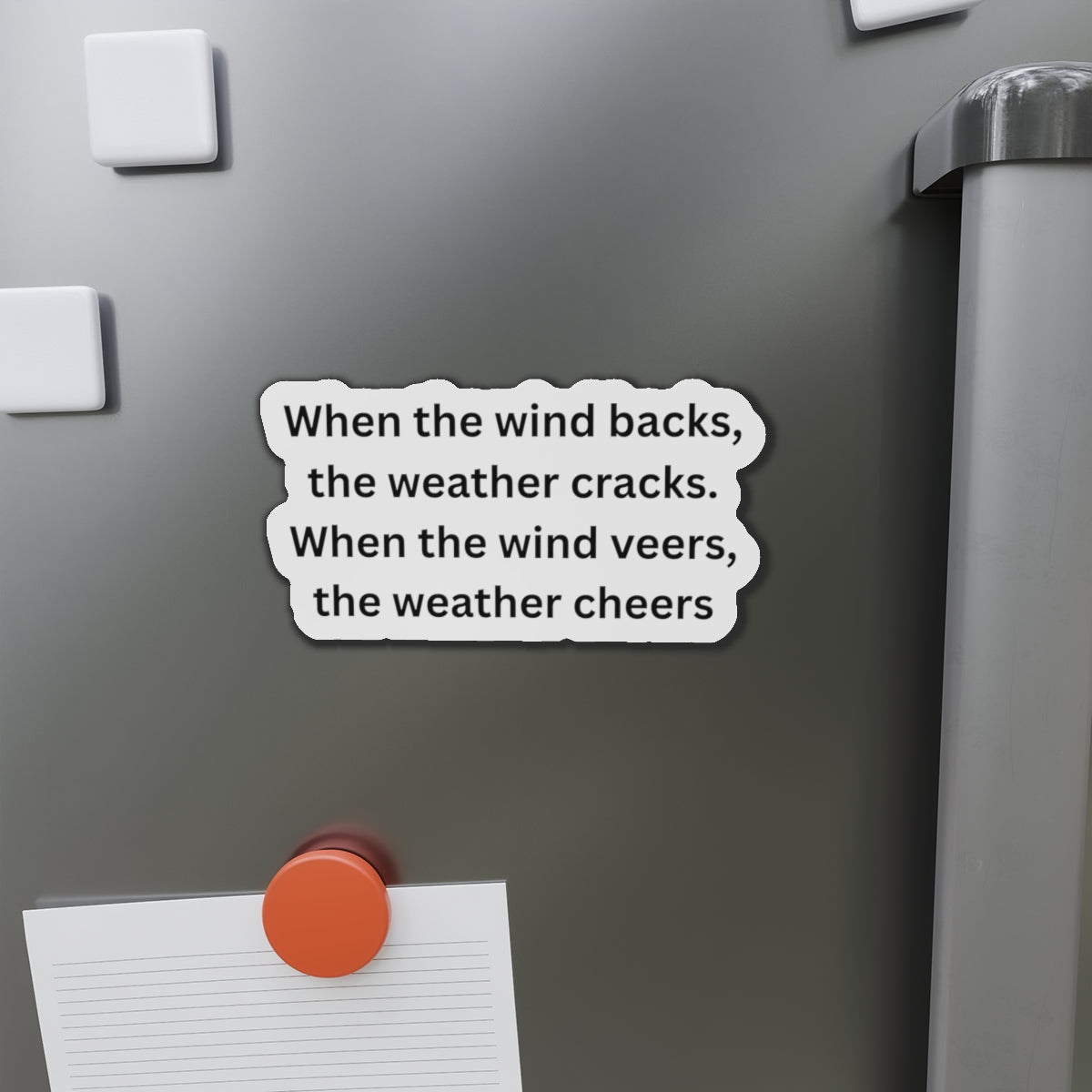 Die-Cut Magnet — Weather Saying "When the wind backs, the weather cracks", Nautical Gift idea, Weather Wisdom Collection