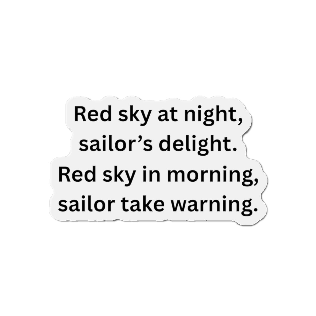 Die-Cut Magnet — “Red sky at night, sailor’s delight” Nautical Quote Magnet (A red sunset often means fair weather ahead.  A red sunrise can signal approaching bad weather.)