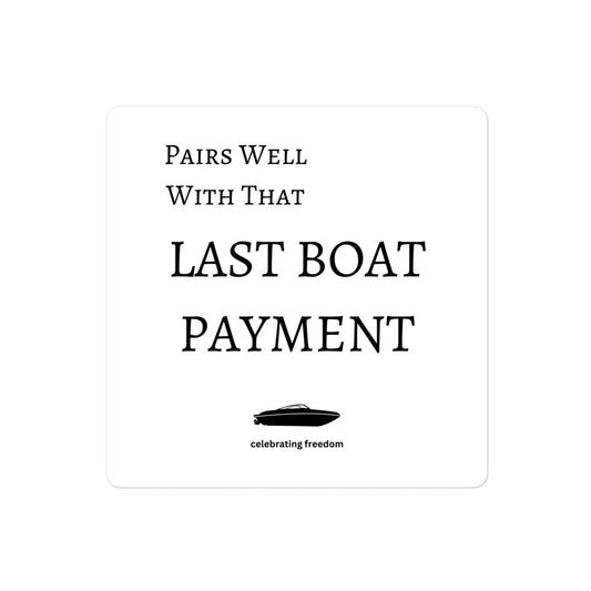 Wine Labels, Bubble-free stickers, Pair Well With That Last Boat Payment, Gift For Skipper