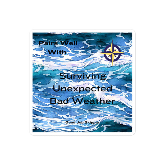 Nautical Wine Label, Bubble-free stickers, Pairs Well With Surviving Unexpected Bad Weather