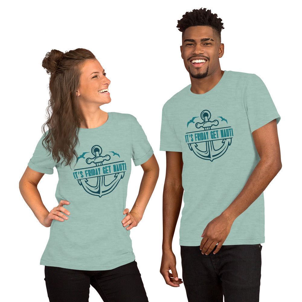 Nautical Unisex t-shirt, It's Friday Get Nauti