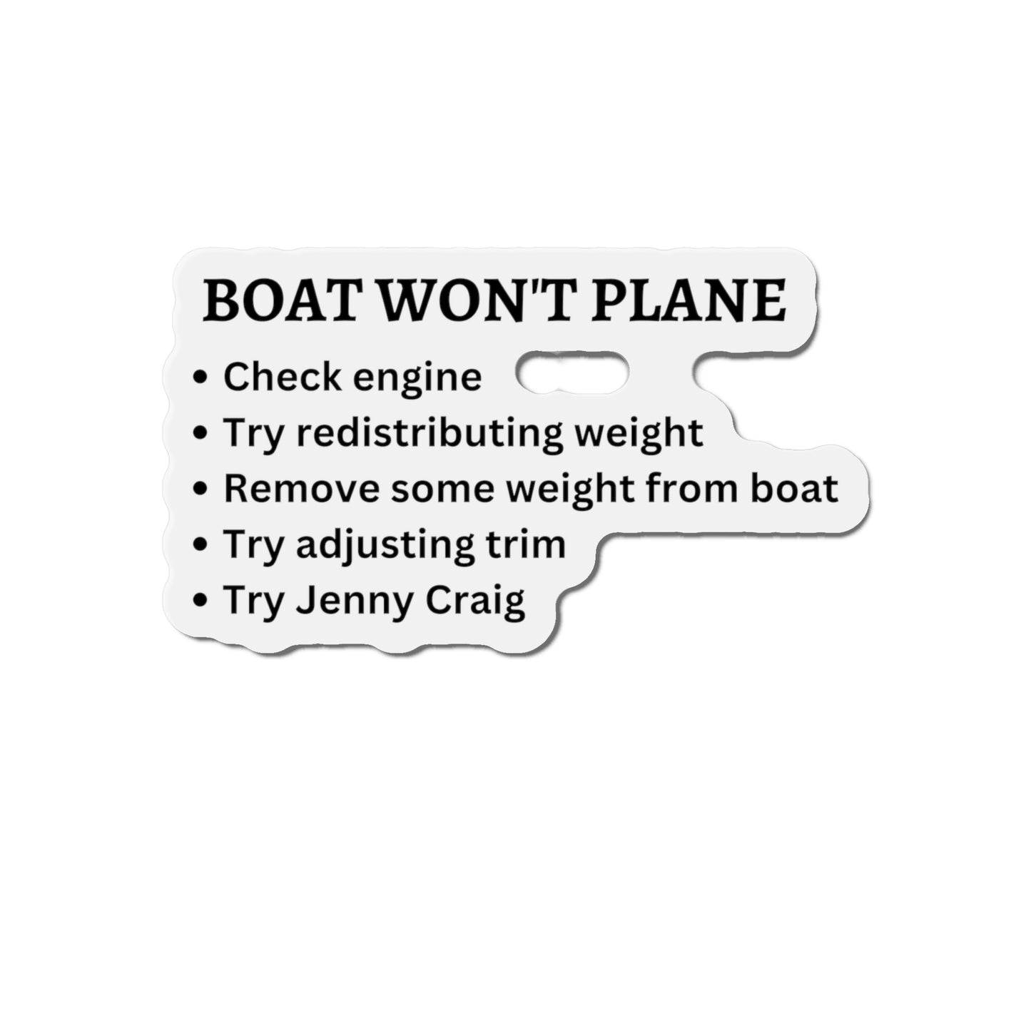 Funny Nautical Die-Cut Magnets, Boat Won't Plane...Try Jenny Craig
