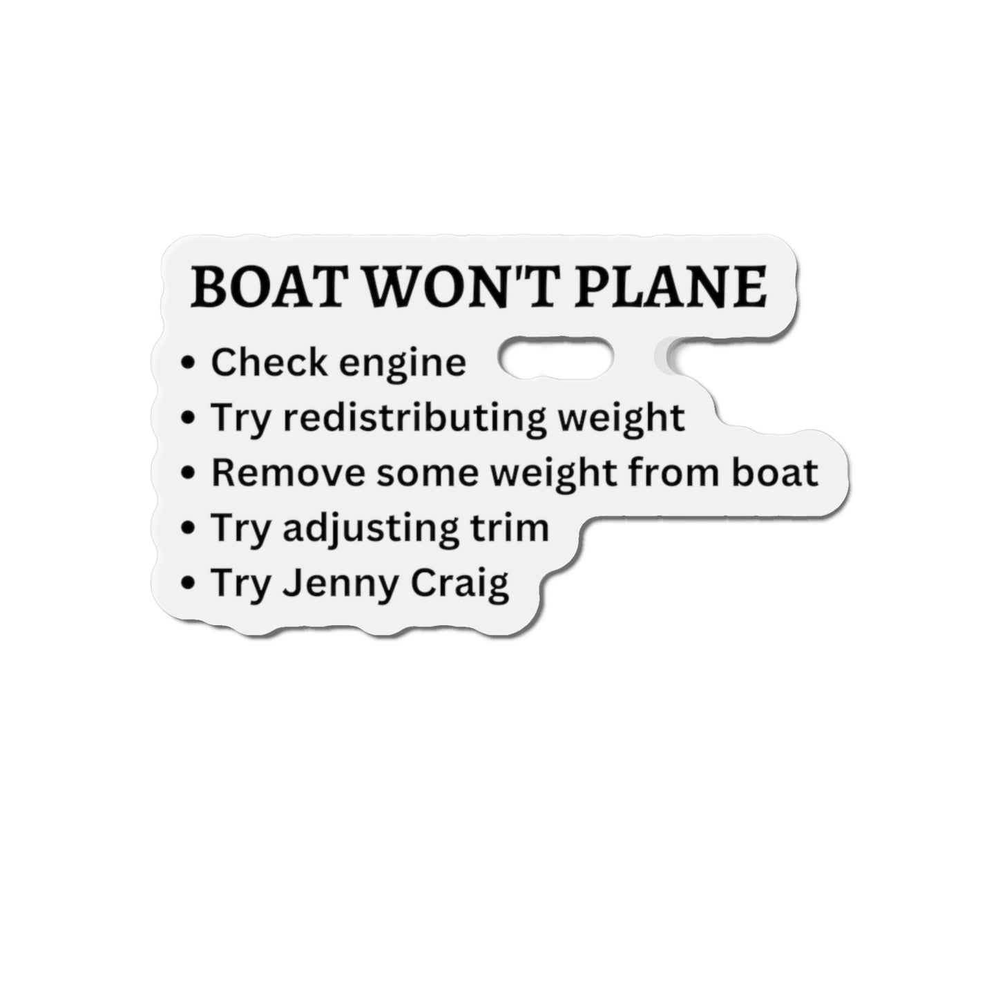 Funny Nautical Die-Cut Magnets, Boat Won't Plane...Try Jenny Craig