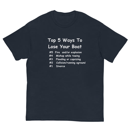 Top 5 Ways To Lose You Boat Men's classic tee, Funny Boating Shirt, Nautical Shirt