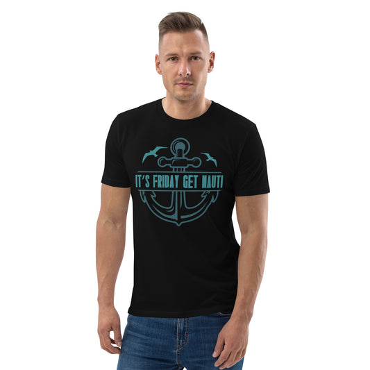 It's Friday Get Nauti Unisex organic cotton t-shirt, Nautical Shirt, Boating Shirt