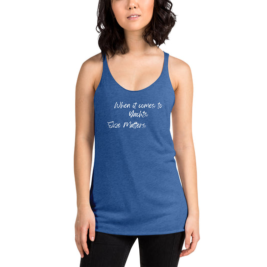 Funny Women's Racerback Tank, When It Comes To Yachts Size Matters