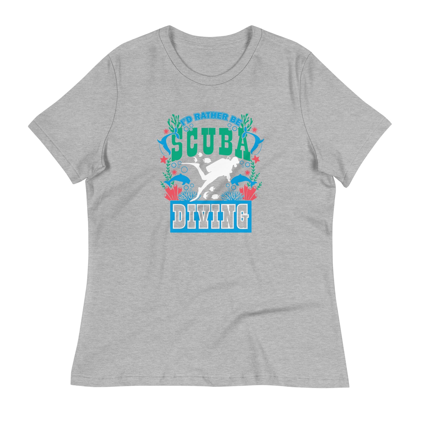 I'd Rather Be SCUBA Diving Women's Relaxed T-Shirt, SCUBA Shirt, Gift For Diver